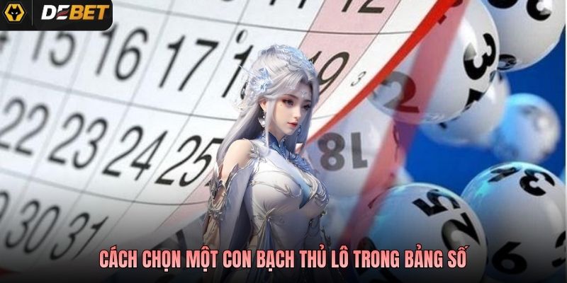 Cách chọn một con bạch thủ lô trong bảng số